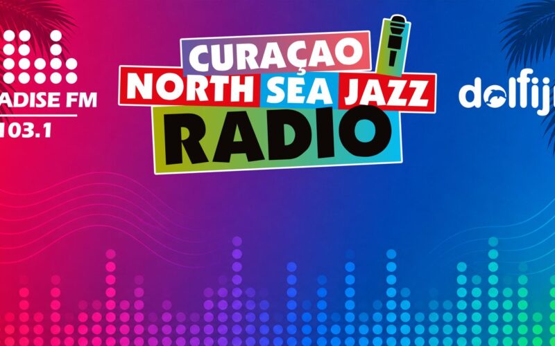 Paradise FM en Dolfijn FM maken samen radio vanaf Curaçao North Sea Jazz